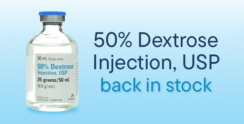 50% Dextrose Injection, USP is Now Back in Stock!